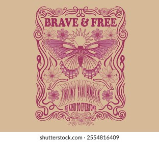 Brave and free. Spring flower. Be kind to everyone. Find the dreams. Find your peace of mind. Butterfly with flower artwork for t shirt print, poster, sticker, background and other uses.