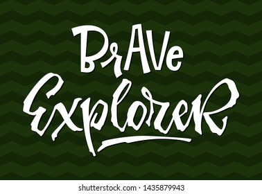 Brave little Explorer quote. Simple baby shower hand drawn lettering vector logo phrase. Script style text. Boy, girl card, poster, print, stiker, shirt design.