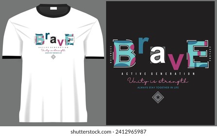 Brave multicolor shapes texture typography design for print fashion and graphic