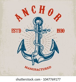 Brave sailor. Hand drawn anchor on grunge background. Design element for poster, card, t shirt. Vector illustration