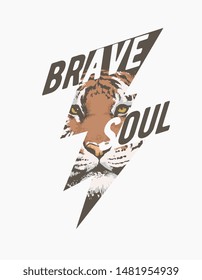 brave soul slogan with tiger face illustration