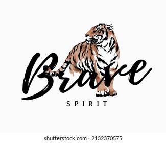 brave spirit slogan with tiger standing vector illustration