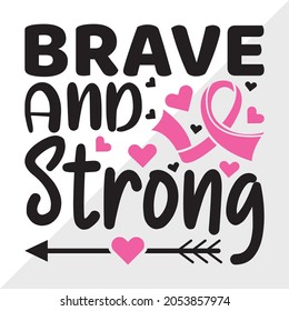 Brave And Strong, Breast Cancer Awareness Month, Printable Vector Illustration