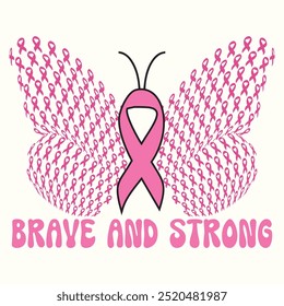 Brave and Strong, Breast Cancer Awareness, Ribbon Butterfly