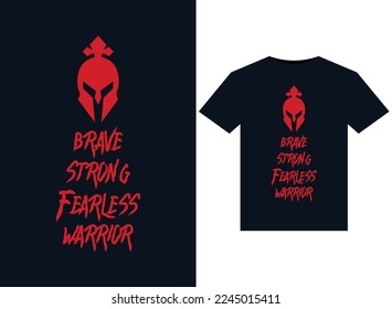 Brave Strong Fearless Warrior illustrations for print-ready T-Shirts design