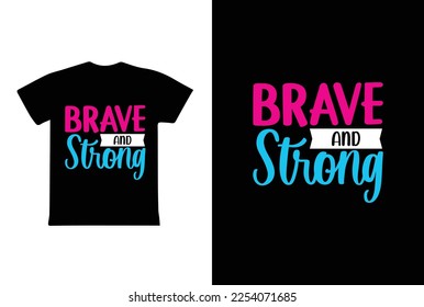 Brave And Strong. Women's day t-shirt design template.