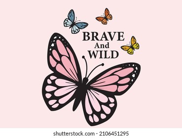 brave and wild butterflies and daisies positive quote flower design margarita 
mariposa
stationery,mug,t shirt,phone case fashion slogan  style spring summer sticker an  etc Tawny Orange Monarch 