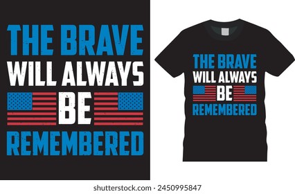 Los valientes siempre serán recordados, Plantilla de Vector de diseño de camiseta del día de conmemoración. Diseño de camiseta del día de la conmemoración feliz . Camiseta USA Memorial lista para cualquier artículo impreso. Diseños de camisetas USA Memorial Day.
