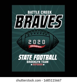 brave,state football typography graphic t shirt print vector illustration design