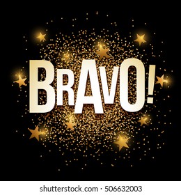 Bravo banner with gold glitter. Vector illustration. Elements are layered separately in vector file.