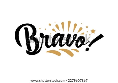 Bravo. Beautiful greeting card. Beautiful greeting invitation design. Handwritten modern brush lettering isolated vector Imagine de stoc © 