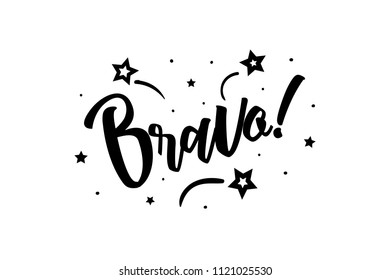 Bravo. Beautiful greeting card poster, calligraphy black text Word star fireworks. Hand drawn, design elements. Handwritten modern brush lettering on a white background isolated vector