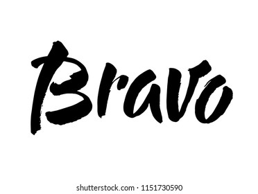 Bravo. Beautiful greeting card poster, calligraphy black text Hand drawn, design elements. Handwritten modern brush lettering on a white background isolated vector