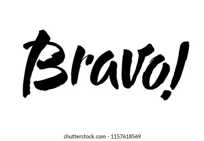 Bravo. Beautiful greeting card poster, calligraphy black text Hand drawn, design elements. Handwritten modern brush lettering on a white background isolated vector