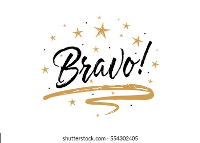 Bravo. Beautiful greeting card scratched calligraphy black text word gold stars. Hand drawn invitation T-shirt print design. Handwritten modern brush lettering white background isolated vector