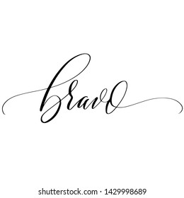 Bravo black ink hand lettering, vintage calligraphy, handwritten text on white background. Vector  illustration.