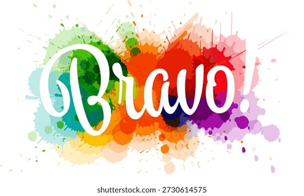 Bravo-Kalligraphie auf mehrfarbigen Spritzern
