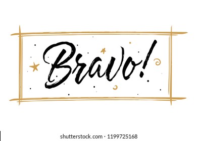 Bravo card. Beautiful greeting scratched calligraphy black text word gold frame stars. Hand drawn invitation design. Handwritten modern brush lettering white background vector.