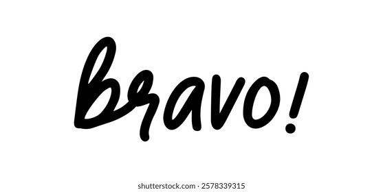 Bravo! Congratulations message in calligraphic hand drawn written style. Elegant classy typo.