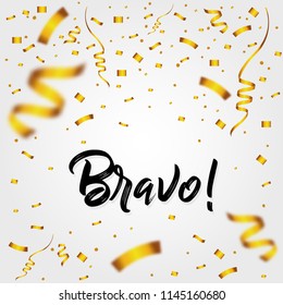 Bravo with Golden Confetti - Message, quote, sign, Lettering, Handwritten, vector for greeting