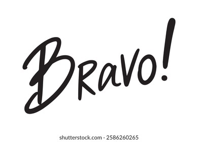 Bravo hand drawn doodle lettering poster phrase. Text quote, Bravo handwritten words and comic letters . Vector illustration