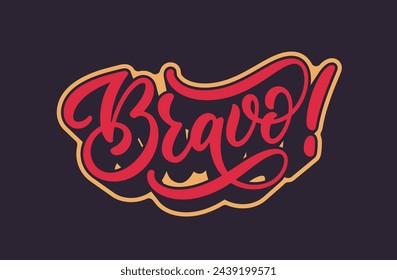 Bravo hand lettering with a trendy effect for banner, sticker and more. Hand drawn typography design. Handwritten modern calligraphy text for print.