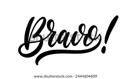 Bravo hand lettering. Vector hand drawn calligraphic text composition design.