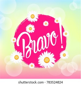 Bravo has mean congrats, Beautiful greeting card with bunch flowers background