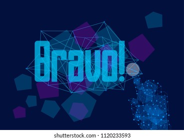 bravo has mean congrats, vector beautiful greeting card or label with technology theme.