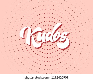 Bravo Kudos. Beautiful greeting card scratched calligraphy text word Kudos Bravo. Hand drawn invitation T-shirt print design. Handwritten modern brush lettering vector