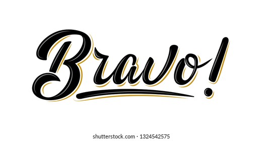 Bravo lettering sign. Handwritten modern brush lettering Bravo! on white. Text for postcard, invitation, T-shirt print design, banner, motivation poster, web, icon. Isolated vector