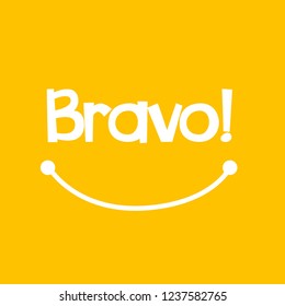 bravo means congrats, beautiful greeting card background or banner with smile face theme. design illustration