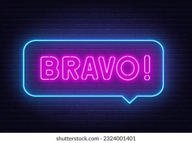 Bravo neon sign in the speech bubble on brick wall background.