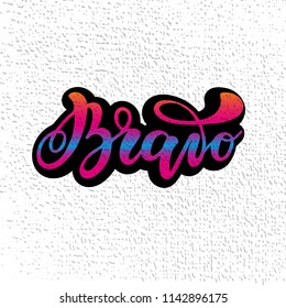 Bravo sign. Vector illustration. Beautiful lettering calligraphy text.