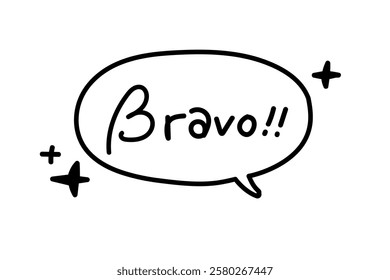 BRAVO speech bubble. Bravo text. A cry of bravo. Hand drawn quote. Doodle phrase icon. Graphic Design print on card, poster, banner. Motivation Quote. Funny text. Vector word illustration. Bravo sound