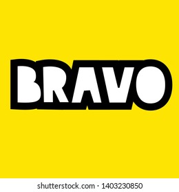 Bravo! Sticker for social media post. Vector hand drawn illustration design. Good for poster, t shirt print, card invitation, blogging, video cover 