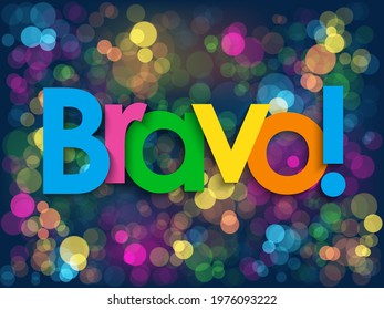 BRAVO! typography on colorful vector bokeh light background (means AWESOME! in French)