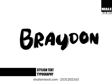 Braydon Bold Grunge And Rough Brush Text Typography Of Baby Boy Name 