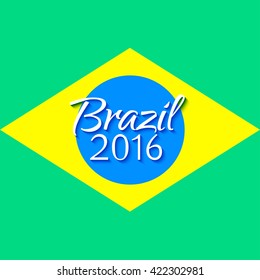 Brazil 2016 concept. Brazil flag. Vector background. EPS 10.