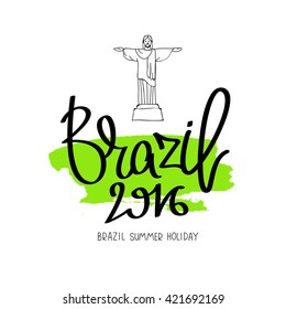 Brazil 2016. The trend calligraphy. Vector illustration on white background with green ink smear. Rio. Greeting card.