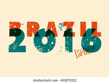 Brazil 2016 typographic vintage grunge style poster. Retro vector illustration.