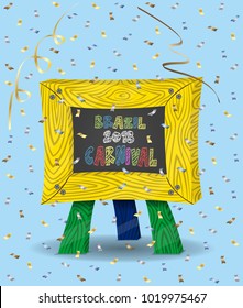 Brazil 2018 Carnival on Chalkboard and Confetti. Chalkboard, confetti papers and background are in different layers. The text types do not need any font. 