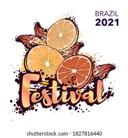 Brazil 2021. Citrus slices, tropical fruit with juice splashes. Festival lettering for a Brazilian party.