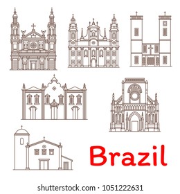 Brazil architecture landmarks and famous buildings facade line icons. Vector set of Brazilian churches, cathedrals and chapels of San Benedict, Nossa Senhora do Rosario in Cuiaba and Belen