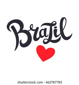 Brazil brush lettering with heart on white background. Vector illustration. Isolated elements
