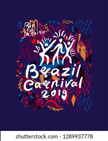 Brazil Carnival 2019. Beautiful poster bright rich background of trendy graphic elements and handwritten logo with figures of samba dancers. Art illustration original vector graphic pattern Brazil Carnival 2019. Beautiful poster bright rich background of trendy graphic elements and handwritten logo with figures of samba dancers. Art illustration original vector graphic pattern