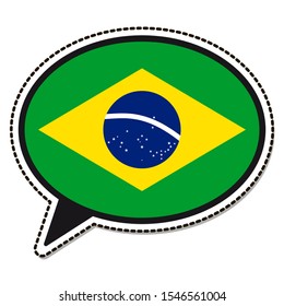 Brazil flag speech bubble sticker on white background. Vintage vector badge. Template design element. Travel sign. Symbol of Independence Day, souvenir sport game, button language, icon.