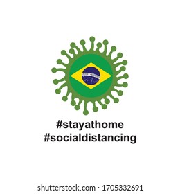 Brazil Flag in virus cells. Vector illustration of virus , bacteria, fungi and infections isolated on white background. with hastag stay at home and social distancing