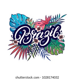 Brazil hand written lettering text with palm and monstera leaves, tropical and jungle plants, flowers, sun, birds. Use for tee print, sticker, poster. Isolated on background. Vector illustration.
