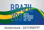 Brazil Independence Day. 203 years Celebration. From 1822 to 2025. September 7th. Written in Portuguese.Vector illustration